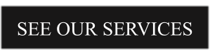 SEE OUR SERVICES