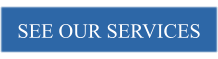 SEE OUR SERVICES